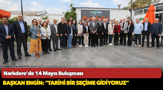 Narlıdere’de 14 Mayıs Buluşması