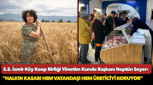 Neptün Soyer, "Halkın Kasabı Hem Vatandaşı Hem Üreticiyi Koruyor"