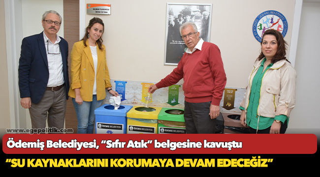 Ödemiş Belediyesi, “Sıfır Atık” belgesine kavuştu
