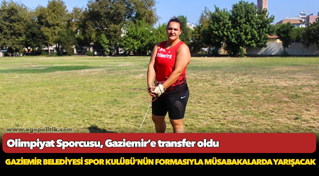 Olimpiyat Sporcusu, Gaziemir’e transfer oldu