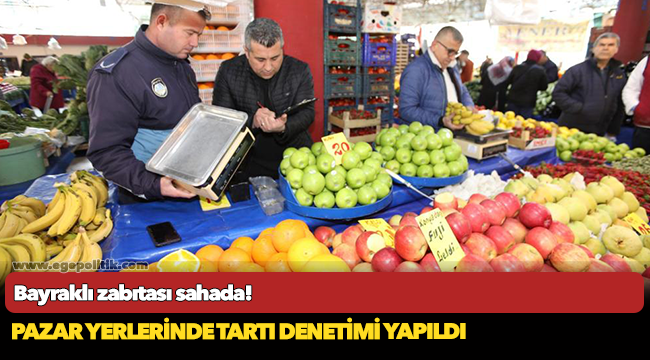 Pazar yerlerinde tartı denetimi yapıldı