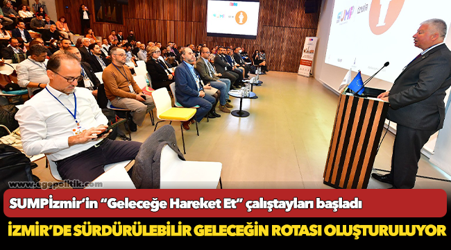 SUMPİzmir’in “Geleceğe Hareket Et” çalıştayları başladı