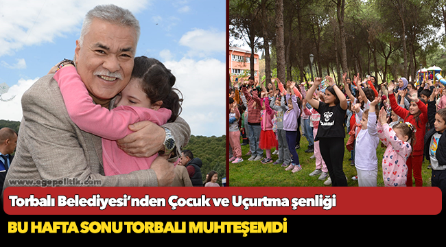 Torbalı Belediyesi’nden Çocuk ve Uçurtma şenliği