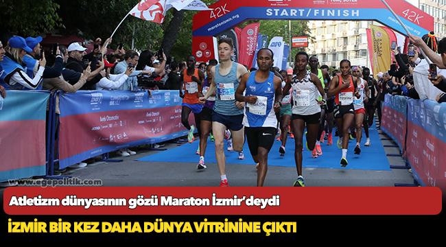 Atletizm dünyasının gözü Maraton İzmir’deydi