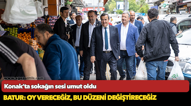 Batur: Oy vereceğiz, bu düzeni değiştireceğiz