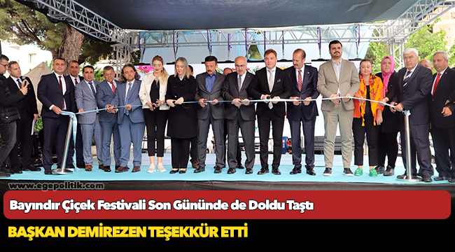 Bayındır Çiçek Festivali Son Gününde de Doldu Taştı