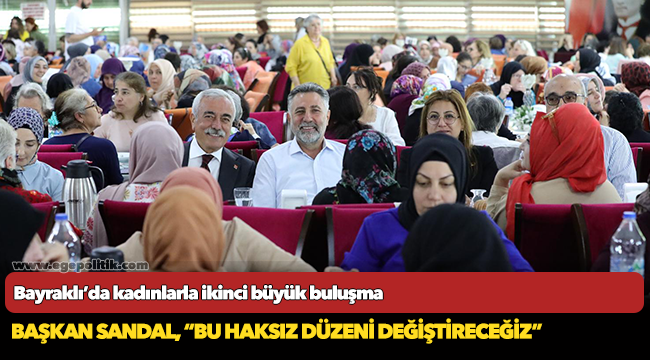 Bayraklı’da kadınlarla ikinci büyük buluşma