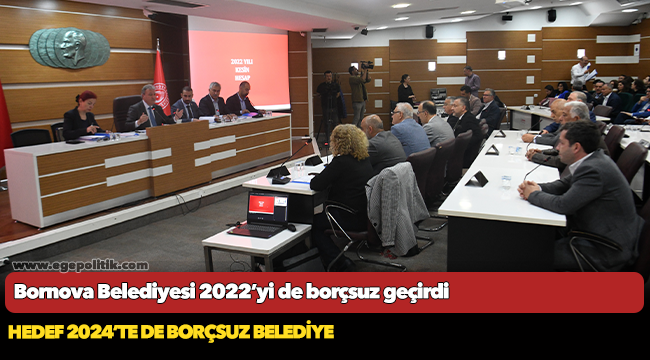 Bornova Belediyesi 2022’yi de borçsuz geçirdi