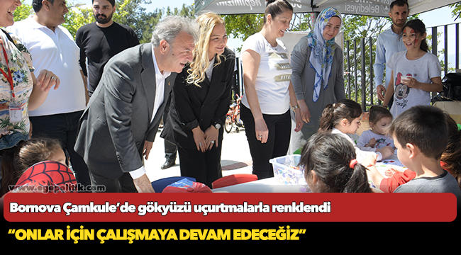 Bornova Çamkule’de gökyüzü uçurtmalarla renklendi