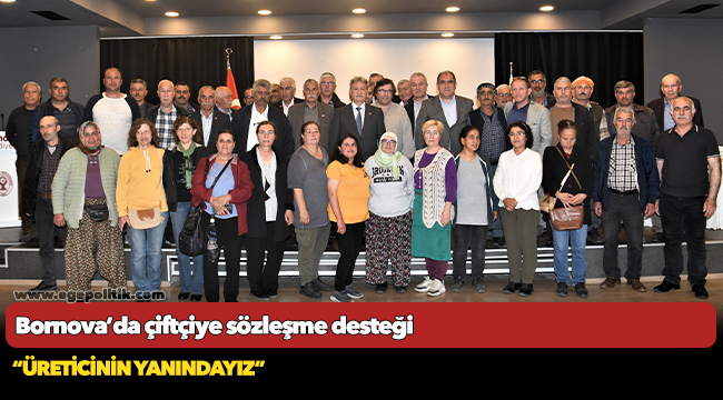 Bornova’da çiftçiye sözleşme desteği