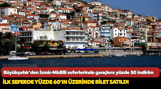 Büyükşehir&#039;den İzmir-Midilli seferlerinde gençlere yüzde 50 indirim