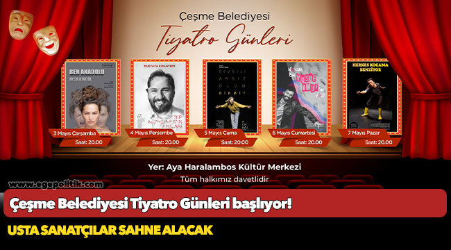 Çeşme Belediyesi Tiyatro Günleri başlıyor!