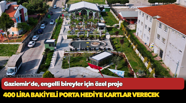 Gaziemir’de, engelli bireyler için özel proje