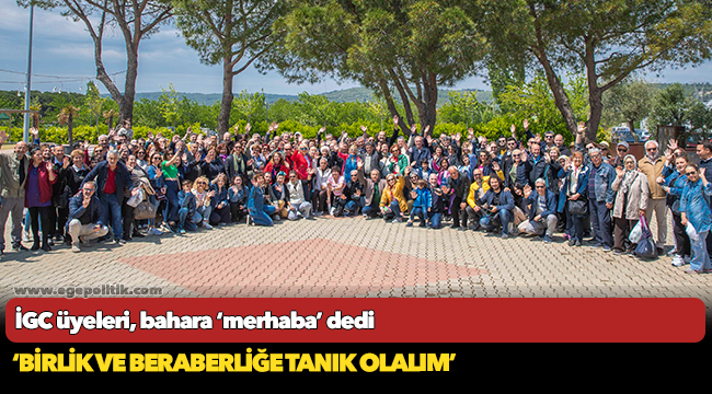 İGC üyeleri, bahara ‘merhaba’ dedi