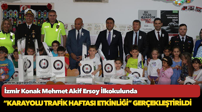 İzmir Konak Mehmet Akif Ersoy İlkokulunda “Karayolu Trafik Haftası Etkinliği” Gerçekleştirildi