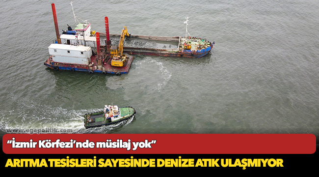“İzmir Körfezi’nde müsilaj yok”