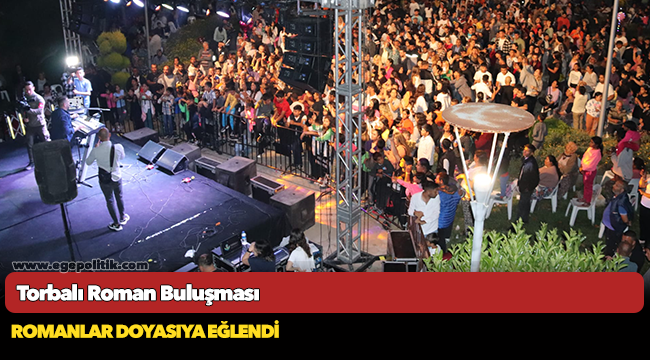 Torbalı’da coşkulu Roman buluşması