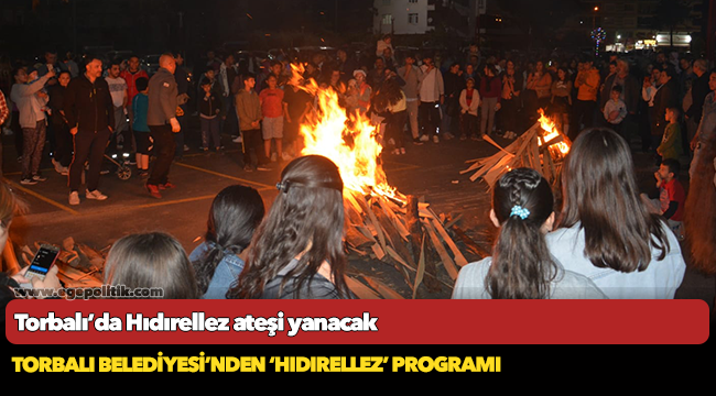 Torbalı’da Hıdırellez ateşi yanacak