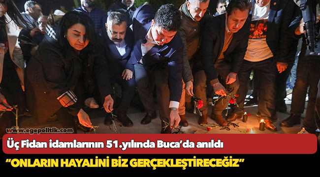 Üç Fidan idamlarının 51.yılında Buca’da anıldı