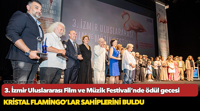 3. İzmir Uluslararası Film ve Müzik Festivali’nde ödül gecesi