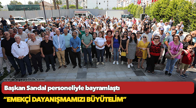 Başkan Sandal personeliyle bayramlaştı