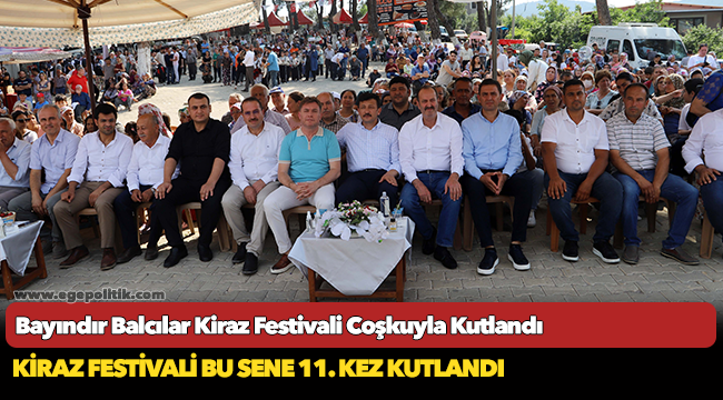 Bayındır Balcılar Kiraz Festivali Coşkuyla Kutlandı