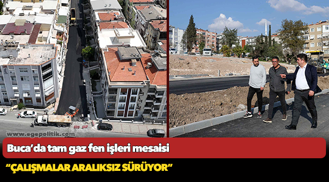 Buca’da tam gaz fen işleri mesaisi
