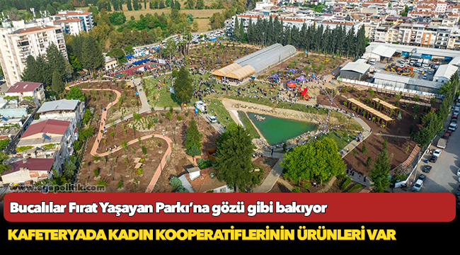 Bucalılar Fırat Yaşayan Parkı’na gözü gibi bakıyor