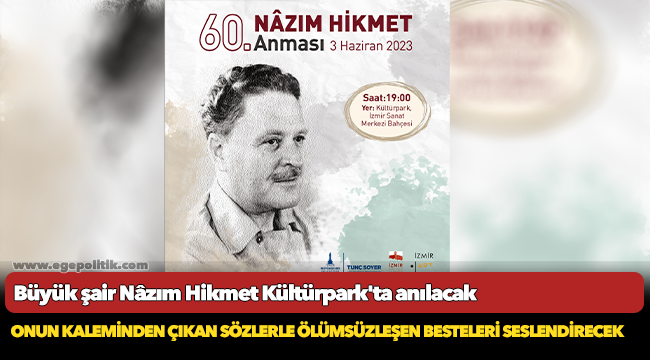 Büyük şair Nâzım Hikmet Kültürpark'ta anılacak
