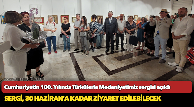 Cumhuriyetin 100. Yılında Türkülerle Medeniyetimiz sergisi açıldı