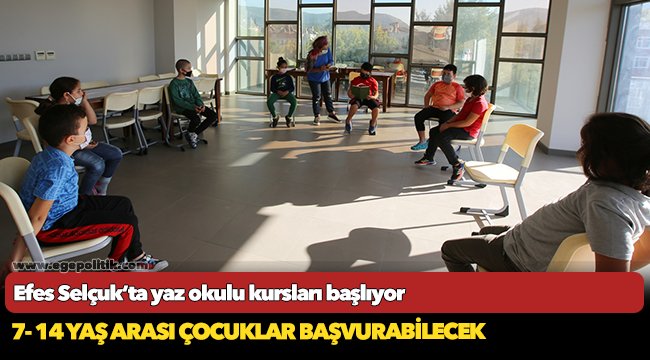 Efes Selçuk’ta yaz okulu kursları başlıyor