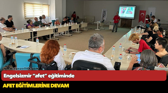 Engelsizmir “afet” eğitiminde