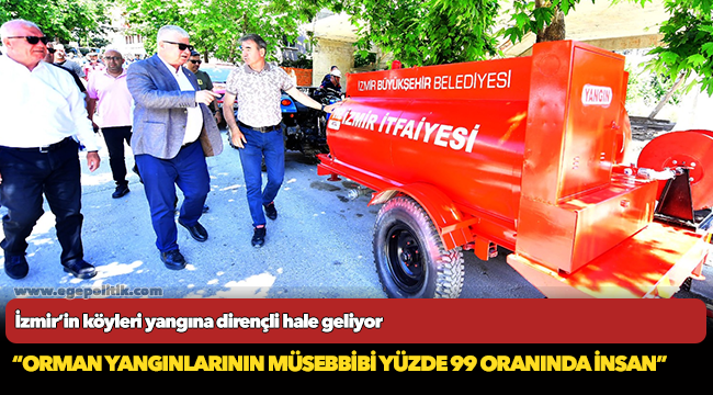 İzmir’in köyleri yangına dirençli hale geliyor