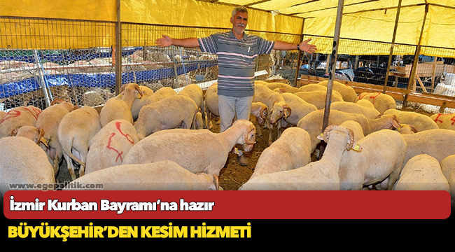 İzmir Kurban Bayramı’na hazır