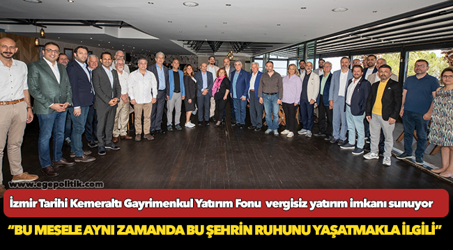 İzmir Tarihi Kemeraltı Gayrimenkul Yatırım Fonu  vergisiz yatırım imkanı sunuyor