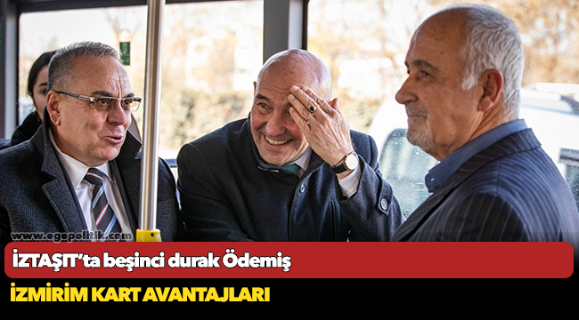 İZTAŞIT’ta beşinci durak Ödemiş