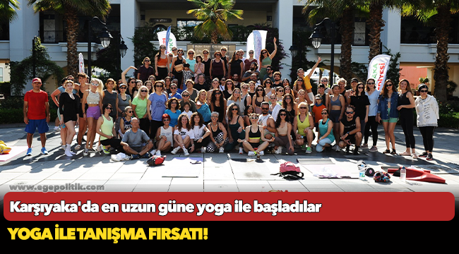Karşıyaka'da en uzun güne yoga ile başladılar