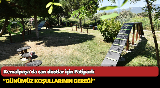 Kemalpaşa’da can dostlar için Patipark