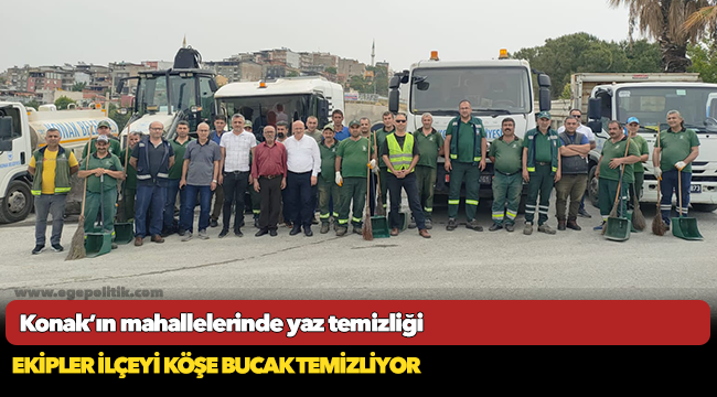 Konak’ın mahallelerinde yaz temizliği