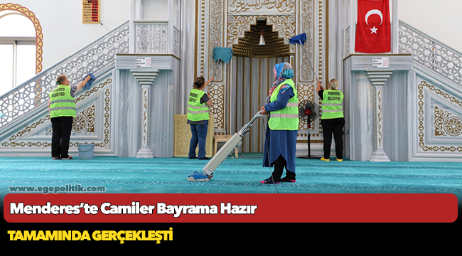 Menderes’te Camiler Bayrama Hazır