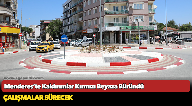 Menderes’te Kaldırımlar Kırmızı Beyaza Büründü