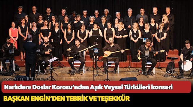 Narlıdere Doslar Korosu’ndan Aşık Veysel Türküleri konseri