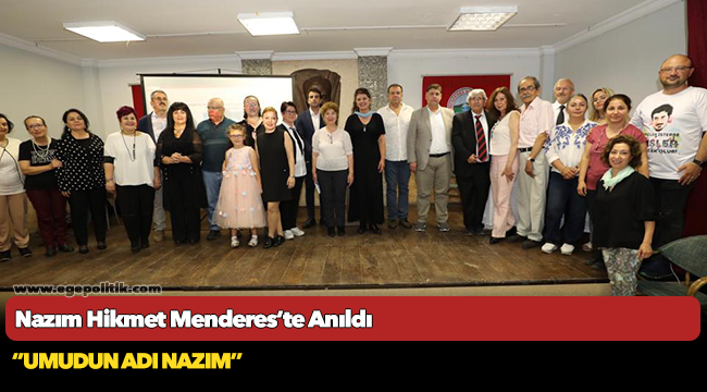 Nazım Hikmet Menderes’te Anıldı
