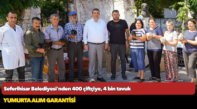 Seferihisar Belediyesi'nden 400 çiftçiye, 4 bin tavuk