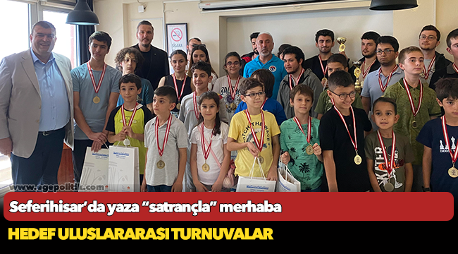 Seferihisar’da yaza “satrançla” merhaba