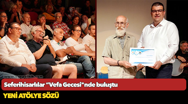 Seferihisarlılar “Vefa Gecesi"nde buluştu