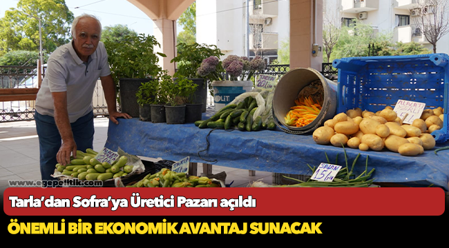Tarla’dan Sofra’ya Üretici Pazarı açıldı