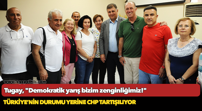 Tugay, "Demokratik yarış bizim zenginliğimiz!"