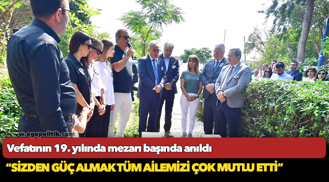 Vefatının 19. yılında mezarı başında anıldı