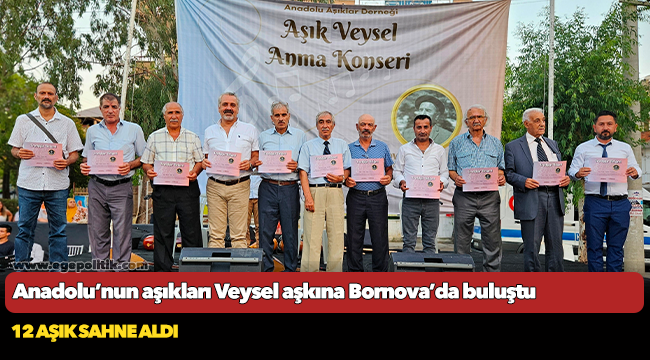 Anadolu’nun aşıkları Veysel aşkına Bornova’da buluştu